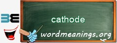 WordMeaning blackboard for cathode